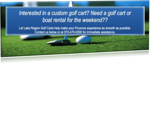 contact lake region golf carts, yamaha golf cars, golf carts for rent lake wallenaupack pa, golf carts for sale lake wallenpaupack